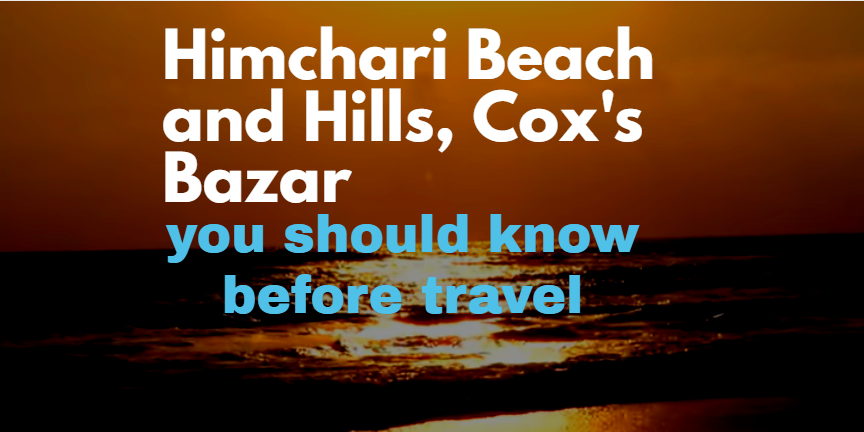 Himchari Beach and Hills, Cox's Bazar