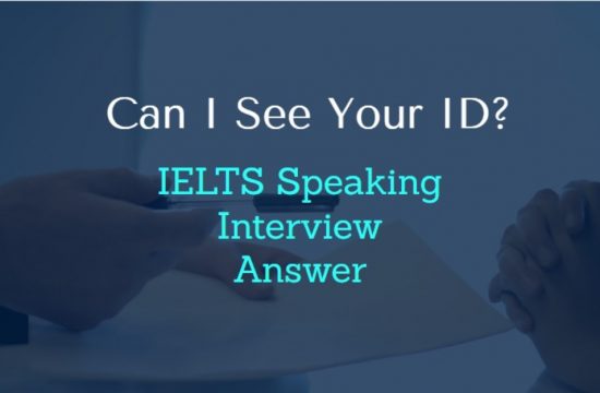 Can I See Your ID Answer in IELTS Speaking Interview