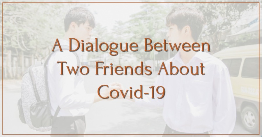 A Dialogue Between Two Friends About Covid-19