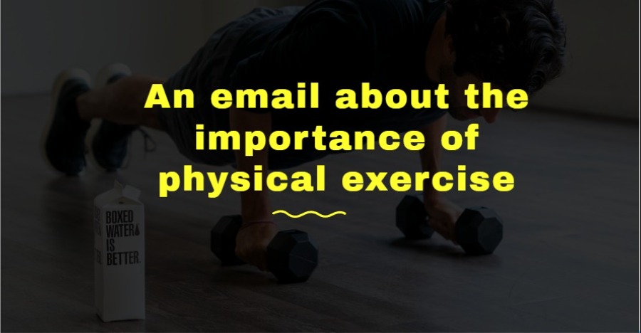 An email about the importance of physical exercise