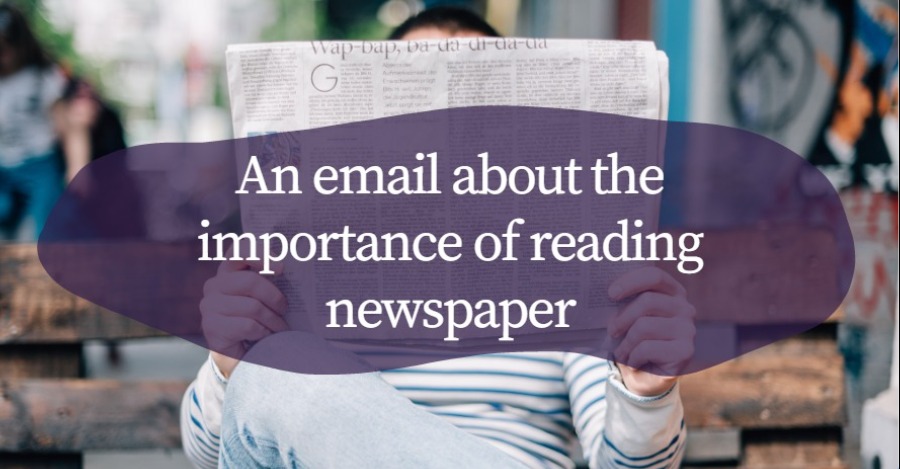 An email about the importance of reading newspaper