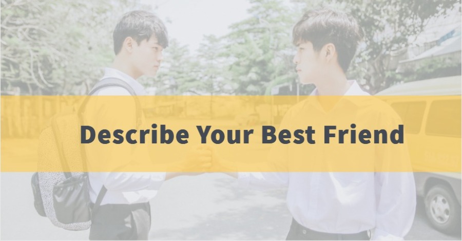 Describe Your Best Friend IELTS Speaking Talk About Your Best Friend 