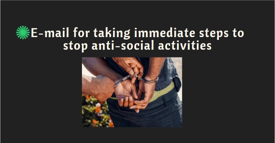 taking immediate steps to stop anti-social activities