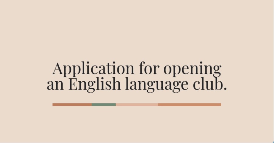 Application for opening an English language club.