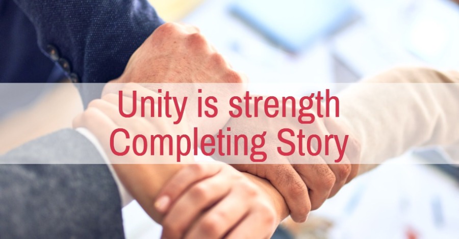 Unity is strength Completing Story