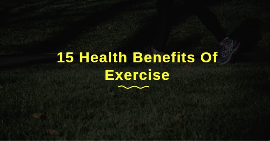 15 Health Benefits Of Exercise