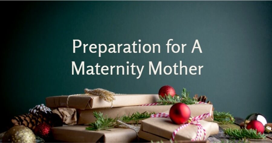 Preparation for A Maternity Mother