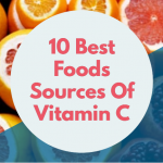 10 Best Foods Sources Of Vitamin C