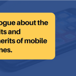 Dialogue about the merits and demerits of mobile phones