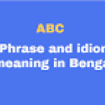 ABC এর বাংলা অর্থ কি? "ABC" Phrase & idiom meaning in Bengali