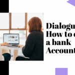 A dialogue about how to open a bank account