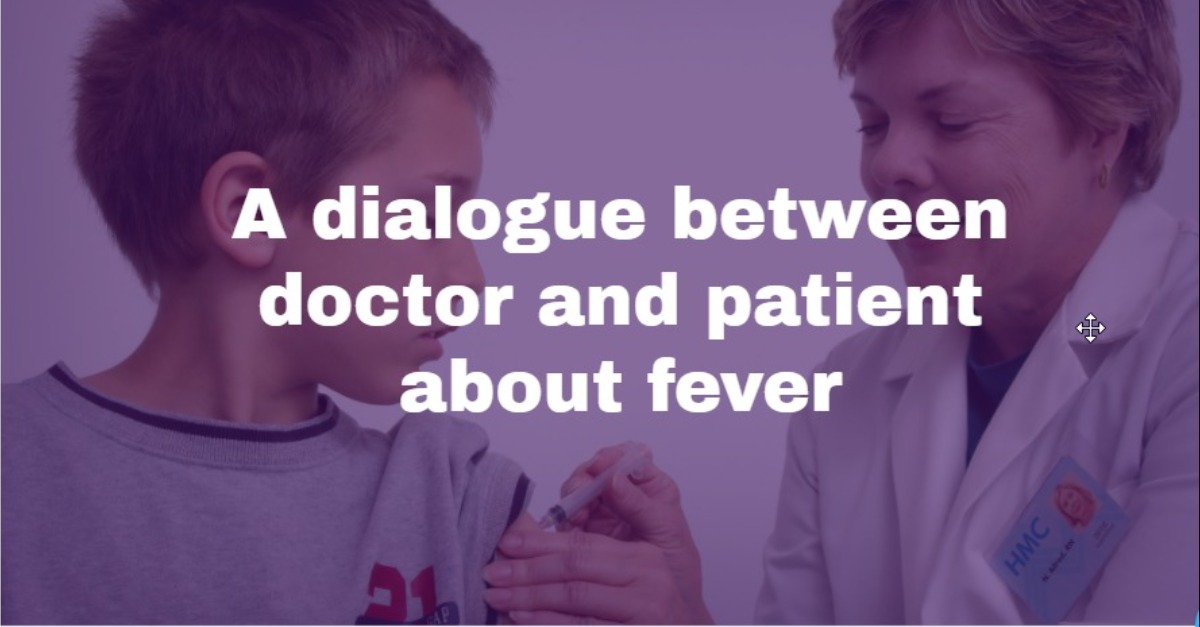 A dialogue between doctor and patient about fever