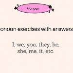 Pronoun exercises with answers