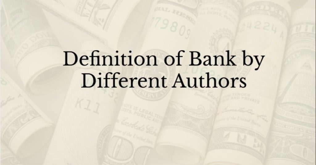 Definition Of Bank By Different Authors