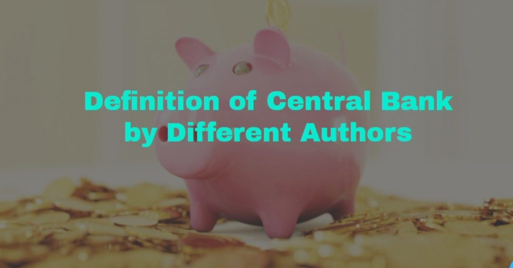 definition-of-central-bank-by-different-authors-expertpreviews