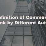 Definition of Commercial Bank by Different Authors