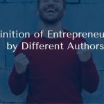 Definition of Entrepreneurship by Different Authors