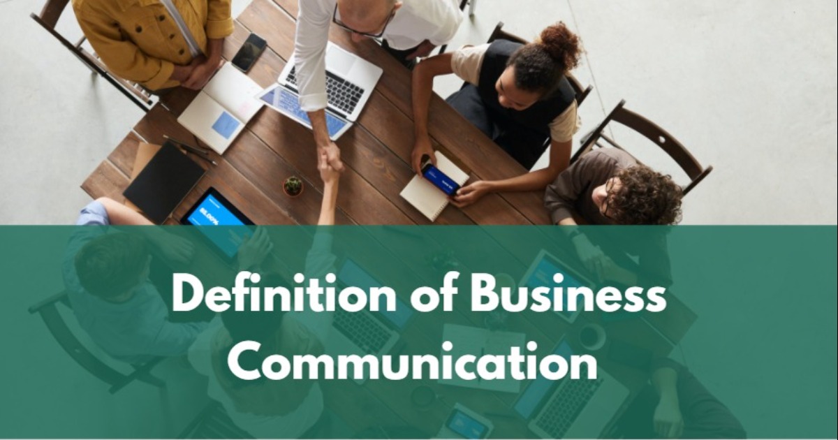 Definition of Business Communication by Different Authors