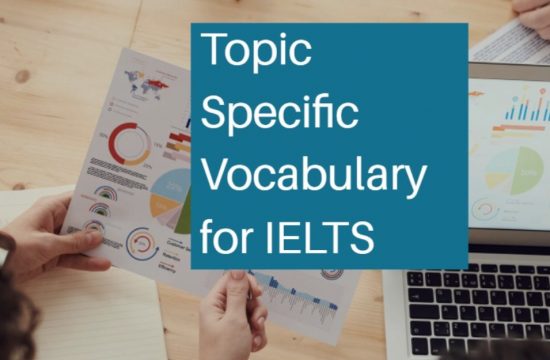 Topic Specific Vocabulary for IELTS