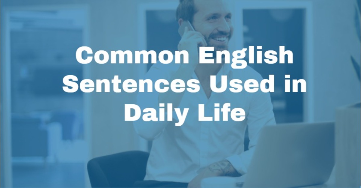 Common English Sentences Used in Daily Life with Bangla Meaning