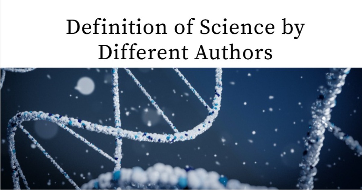 Definition of Science by Different Authors