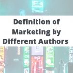 Definition of Marketing by Different Authors