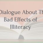 A Dialogue About The Bad Effects of Illiteracy