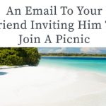 An Email To Your Friend Inviting Him To Join A Picnic