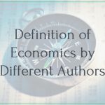 Definition of Economics by Different Authors
