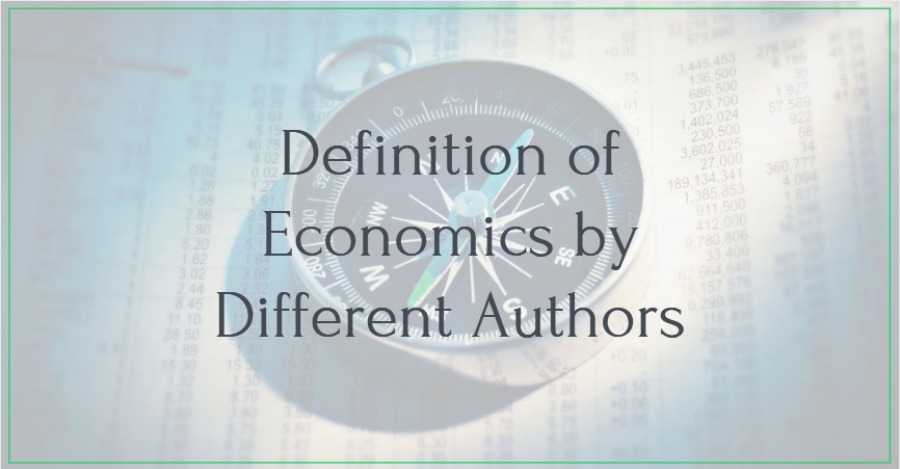 Definition of Economics by Different Authors