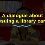 A dialogue about issuing a library card