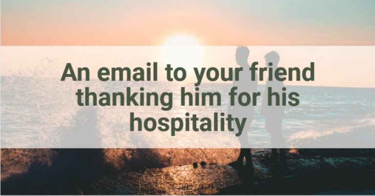 email to your friend thanking him for his hospitality