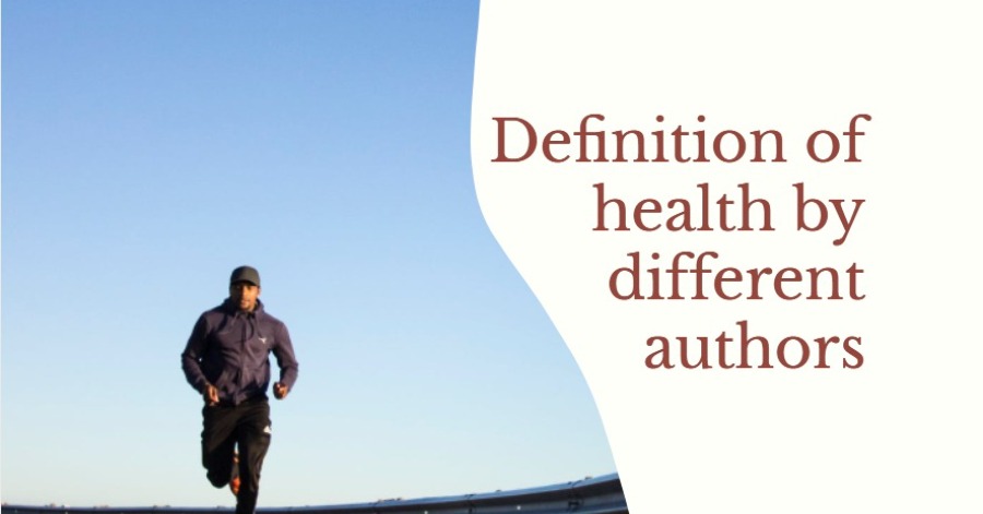 Definition of health by different authors