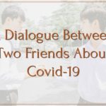 A Dialogue Between Two Friends About Covid-19