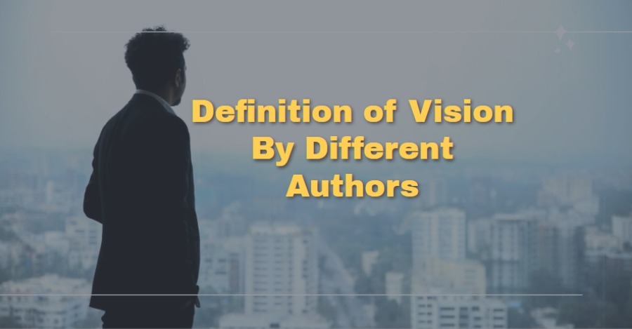 Definition of Vision By Different Authors