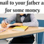 an email to your father asking for some money