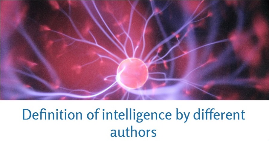Definition of intelligence by different authors