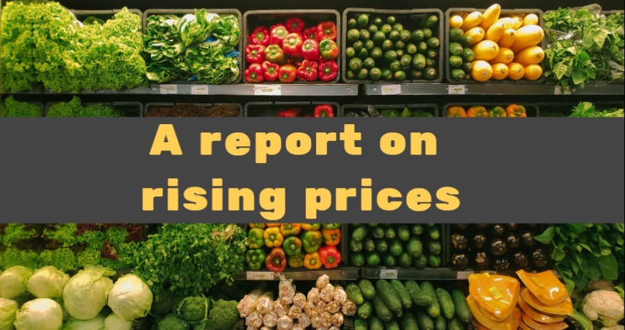 A report on the rising prices of the essential commodities in the market