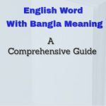 English Word With Bangla Meaning