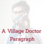 A Village Doctor Paragraph For Class 6, 7, 8, 9, 10